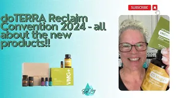 doTERRA Reclaim Convention 2024 - All about the new products!!