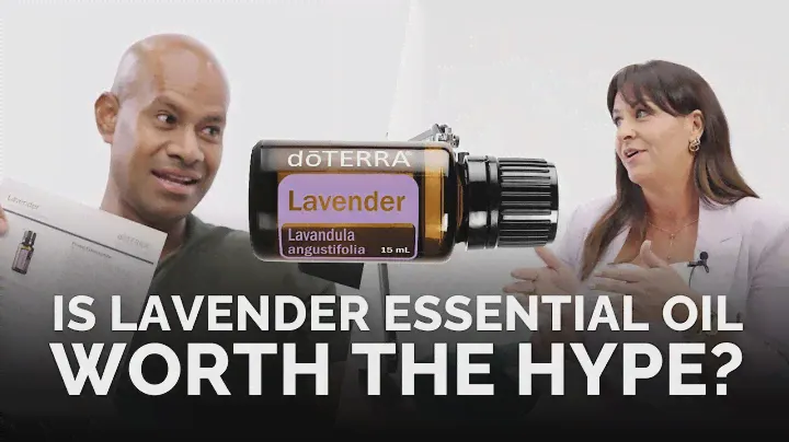 Lavender Essential Oil Review (Part 1) | doTERRA International