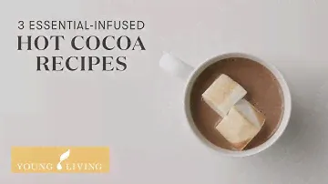 3 Essential Oil-Infused Hot Cocoa Recipes | Young Living Essential Oils